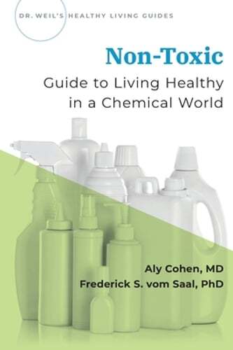 Non-Toxic: Guide to Living Healthy in a Chemical World by Aly Cohen: Used