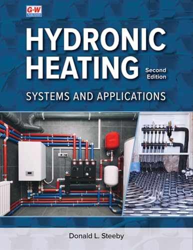 Hydronic Heating: Systems and – Hardcover, by Steeby Donald L. – New