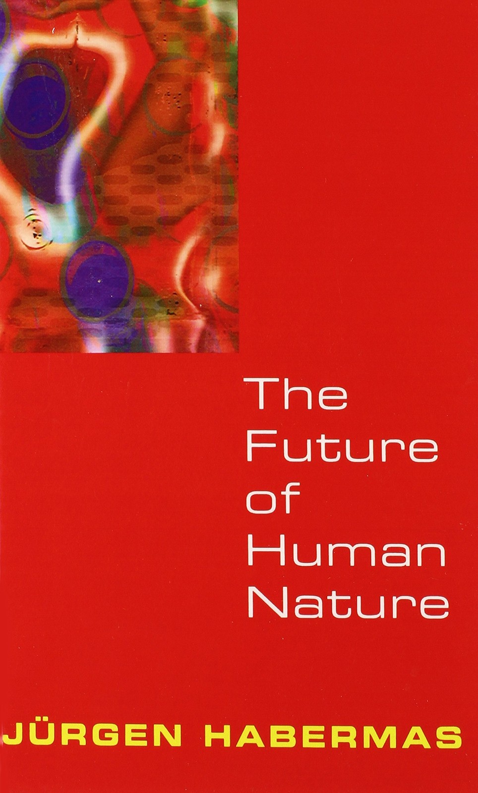 The Future of Human Nature – hardcover Habermas, Jürgen