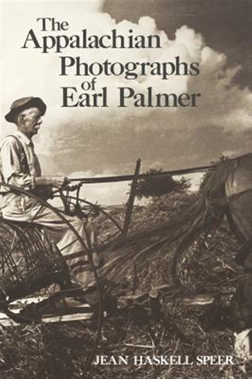 Appalachian Photographs of Earl Palmer, Hardcover by Speer, Jean Haskell; Pal…