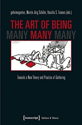 THE ART OF BEING MANY: TOWARDS A NEW THEORY AND PRACTICE By Geheimagentur VG