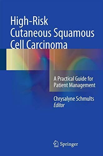 High-Risk Cutaneous Squamous Cell Carcinoma: A Practical Guide