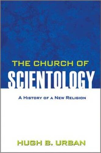 The Church of Scientology: A History of a New Religion – Paperback – GOOD