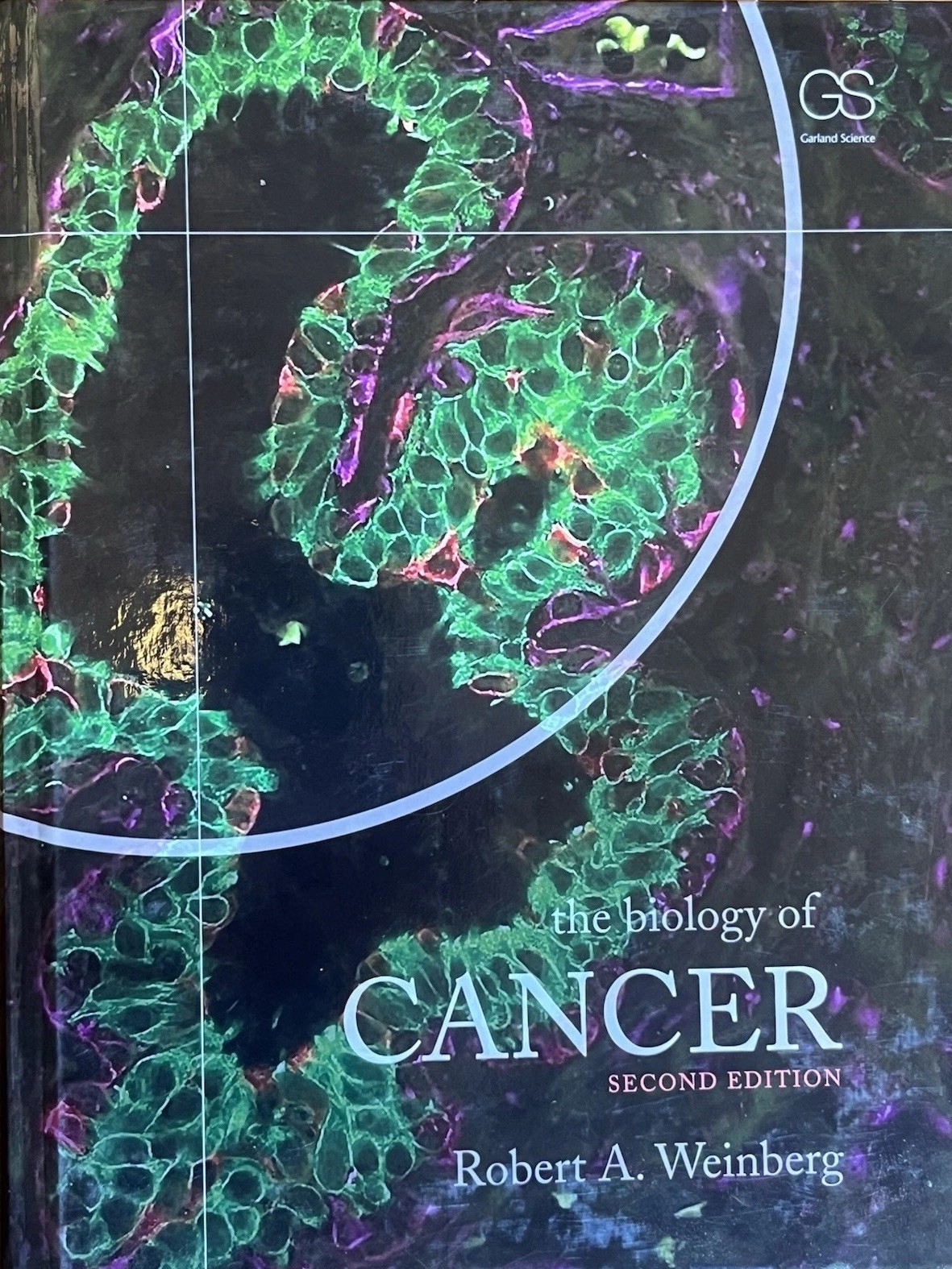 The Biology of Cancer by Robert A. Weinberg, 2nd Edition