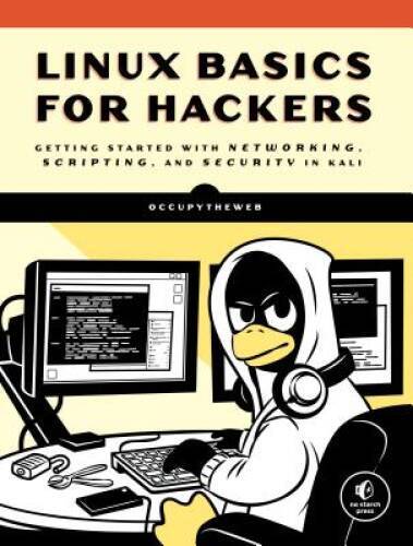 Linux Basics for Hackers: Getting Started with Networking, Bash, and Secu – GOOD