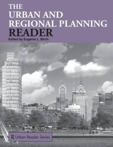 The Urban and Regional Planning Reader (Routledge Urban Reader Series) – GOOD