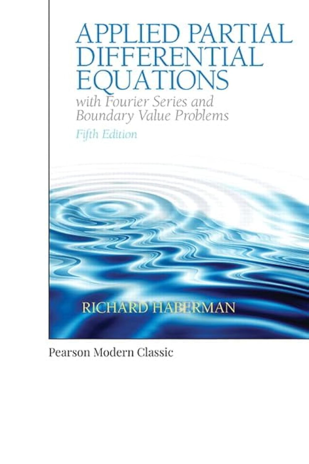 Applied Partial Differential Equations with Fourier Series and Boundary Valu…