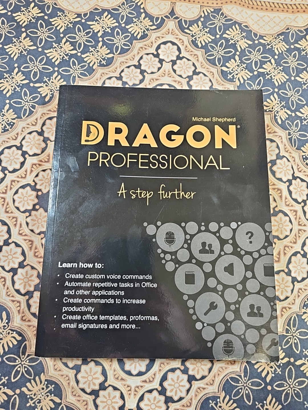 BRAND NEW Dragon Professional – A Step Further PB BOOK (c) 2021 Michael Shepherd