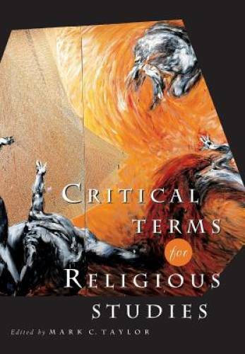 Critical Terms for Religious Studies – Paperback By Taylor, Mark C. – GOOD