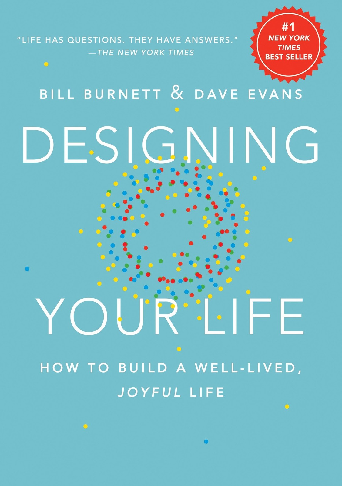 Designing Your Life How to Build a WellLived, Joyful Life