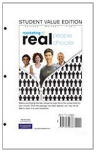 MARKETING: REAL PEOPLE, REAL CHOICES, STUDENT VALUE By Michael Solomon & Greg