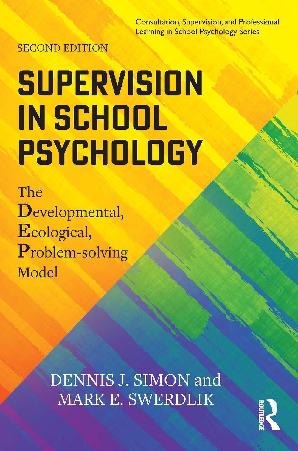 Supervision in School Psychology: The Developmental, Ecological, Problem-solving