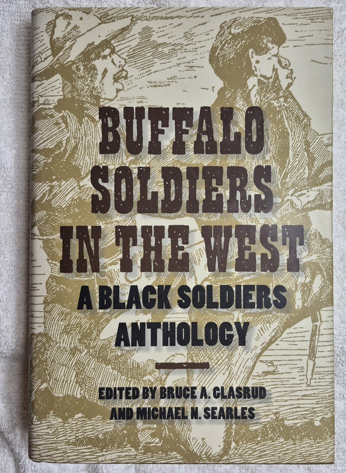 Buffalo Soldiers in the West (Glasrud & Searles • 2007 • 1st Ed) • VG