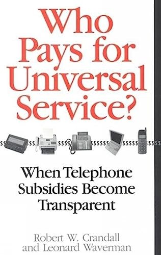 Who Pays for Universal Service?: When Telephone Subsidies Become Transparent
