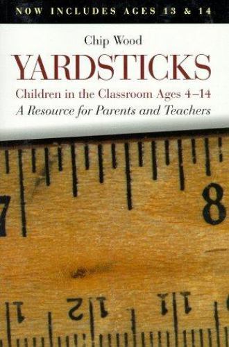 Yardsticks: Children in the Classroom Ages 4-1- paperback, Chip Wood, 0961863641