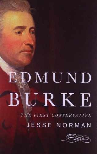 Edmund Burke: The First Conservative – Hardcover, by Norman Jesse – Very Good u