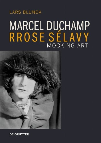 Lars Blunck Marcel Duchamp Rrose Sélavy (Paperback) (UK IMPORT)