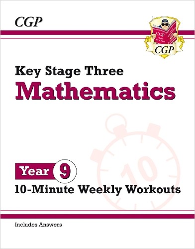 CGP Books KS3 Year 9 Maths 10-Minute Weekly Workouts (Paperback)