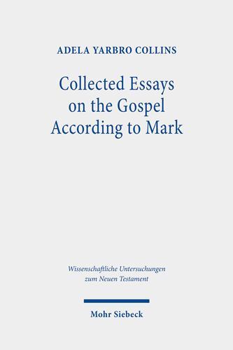 Collected Essays on the Gospel According to Mark, Hardcover by Yarbro Collins…