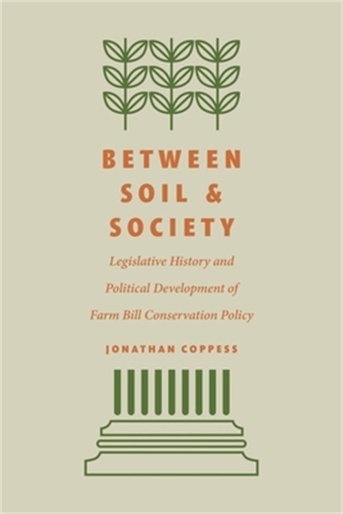 Between Soil and Society: Legislative History and Political Development of Farm