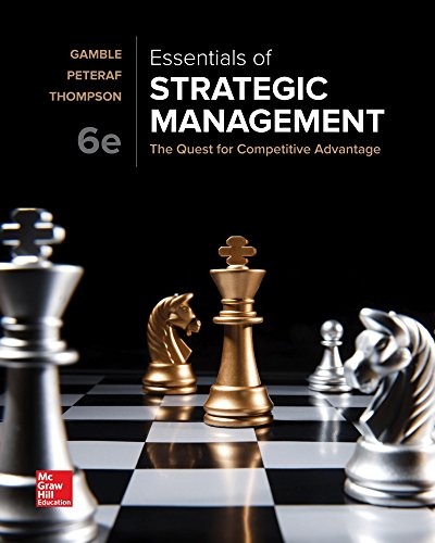 ESSENTIALS OF STRATEGIC MANAGEMENT: THE QUEST FOR COMPETITIVE AD… Arthur Thomp