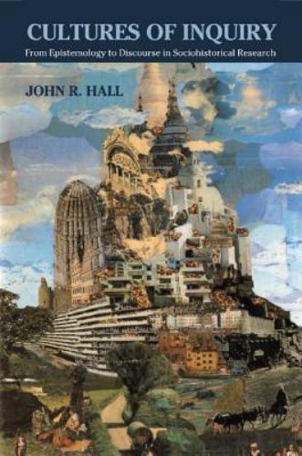 Cultures of Inquiry: From Epistemology to Discourse in Sociohistorical Resea…