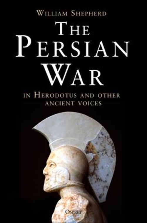 The Persian War in Herodotus and Other Ancient Voices William She
