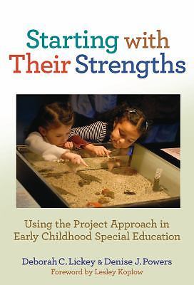 Starting with Their Strengths: Using the Project Approach in Early Childhood…