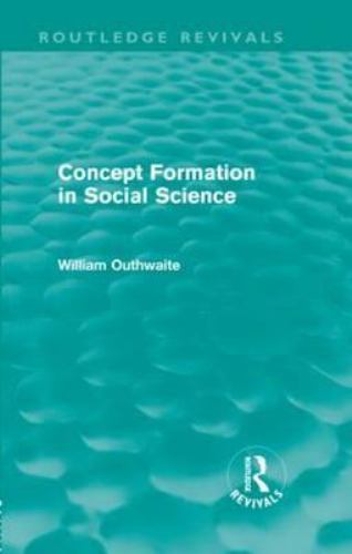 Concept Formation in Social Science, Hardcover by Outhwaite, William, Brand N…