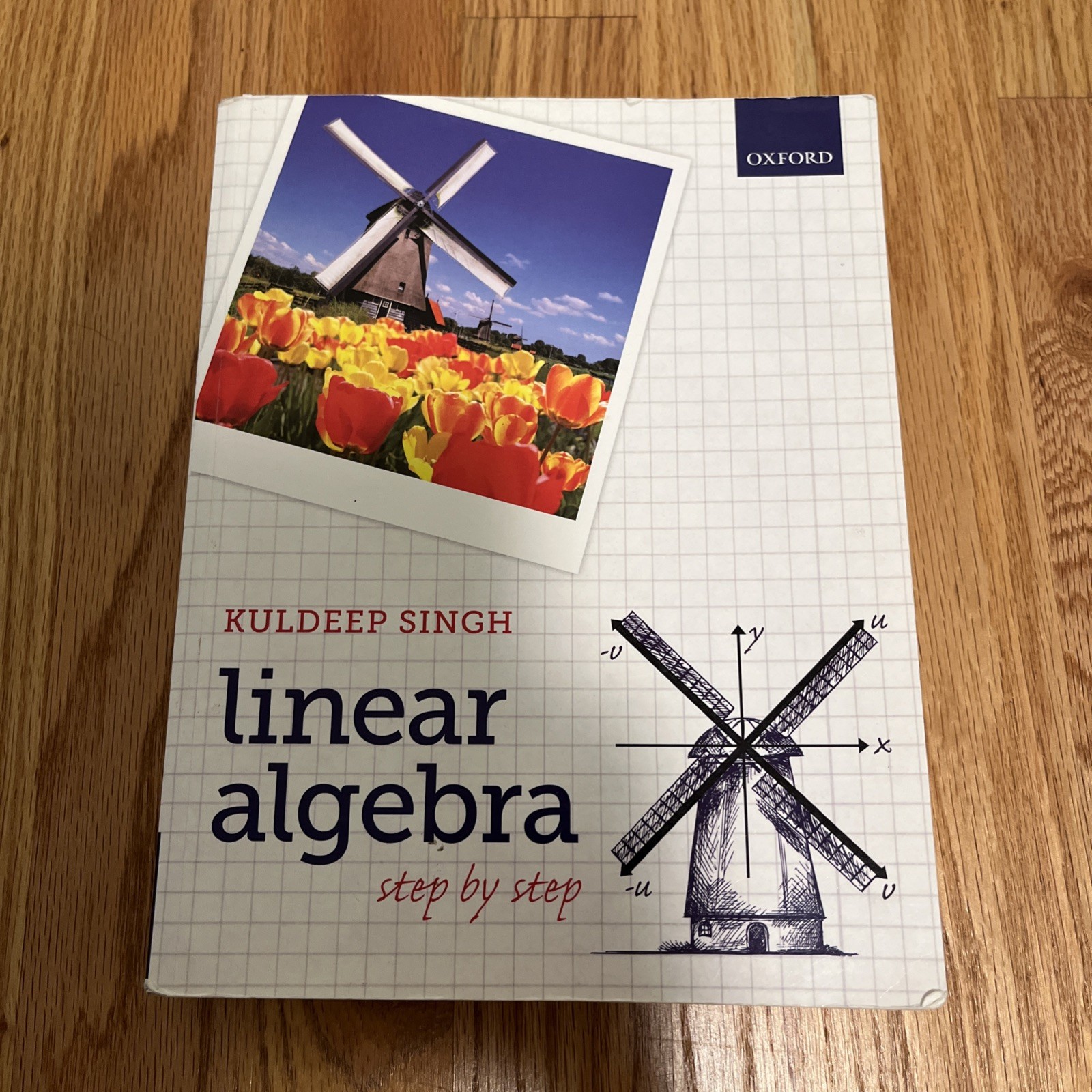 Linear Algebra : Step by Step by Kuldeep Singh (2014, Trade Paperback)