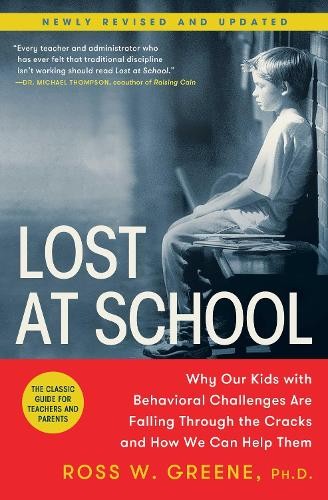 Ross W. Greene Lost at School (Paperback)