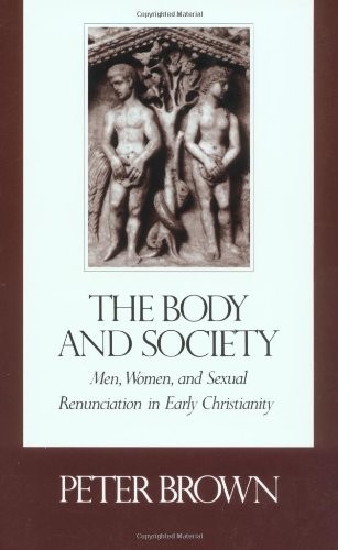 THE BODY AND SOCIETY By Professor Peter Brown *Excellent Condition*