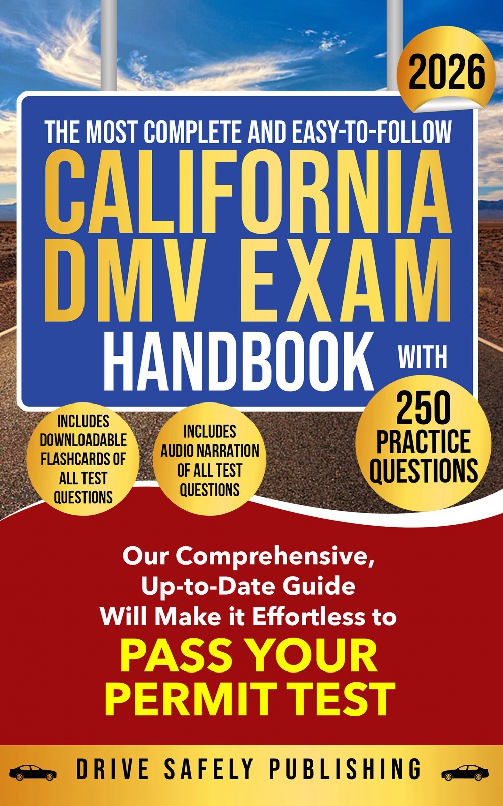California DMV Exam Handbook 250 Practice Questions + Digital Flashcards + Audio