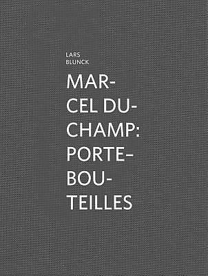 Marcel Duchamp: Porte-Bouteilles by Blunck, Lars, hardcover, New