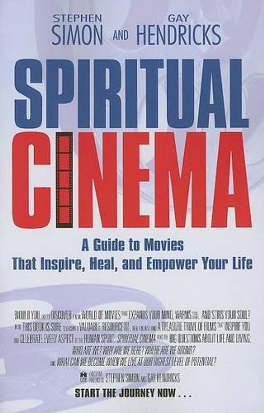 Spiritual Cinema: A Guide to Movies That Inspire, Heal, and Empower Your Life by