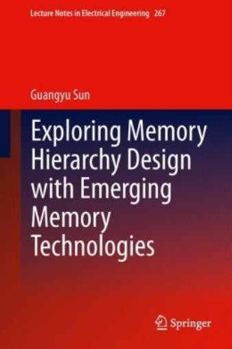 Exploring Memory Hierarchy Design With Emerging Memory Techn…