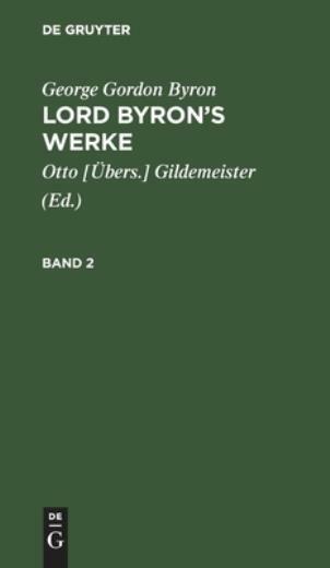 George Gordon Byron: Lord Byron’s Werke Band 2