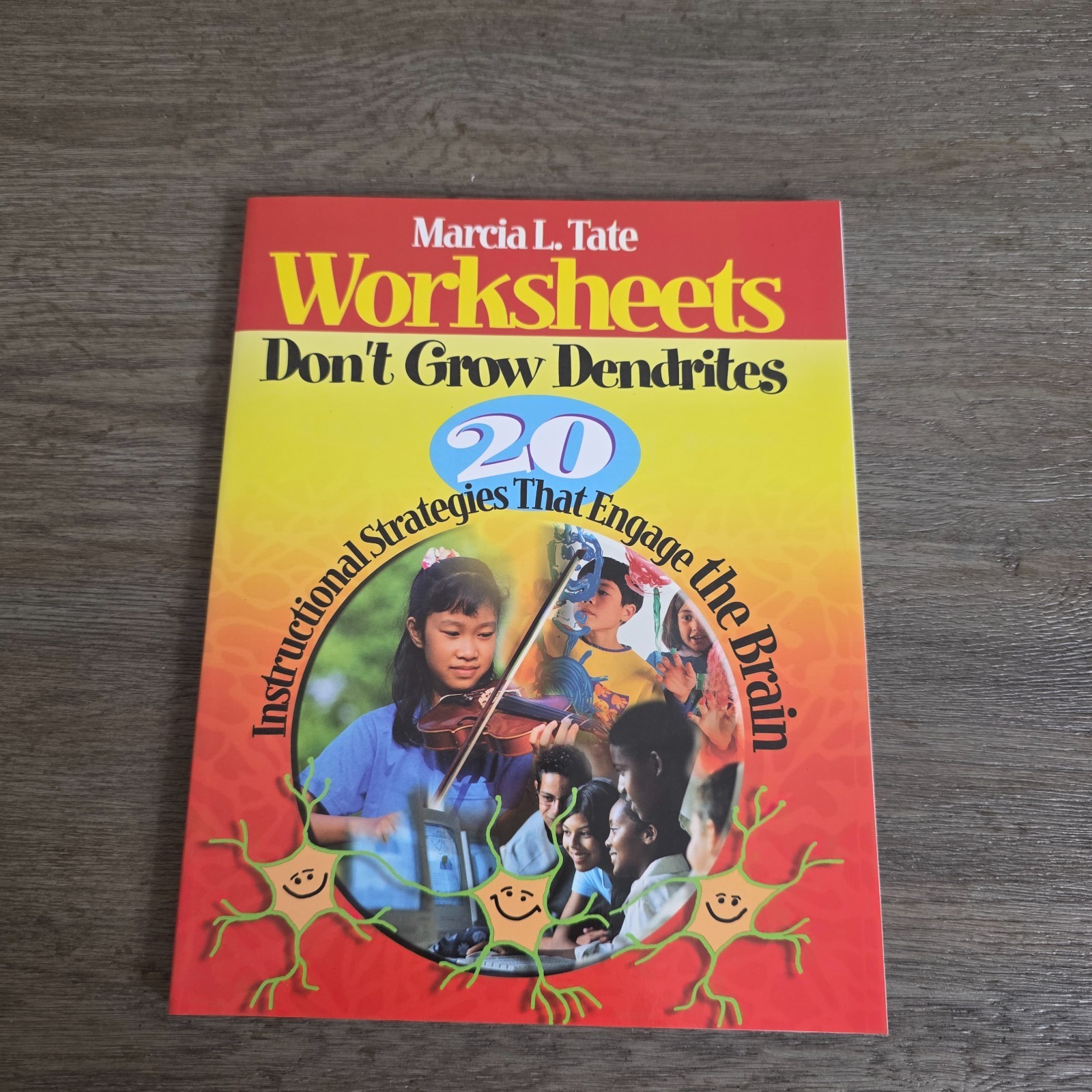 Worksheets Don’t Grow Dendrites by Marica L. Tate
