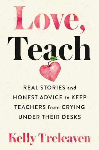 Love, Teach: Real Stories and Honest – Paperback, by Treleaven Kelly – Very Good