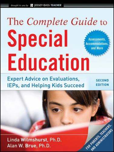 The Complete Guide to Special Education: Expert Advice on Evaluations, IEPs,…