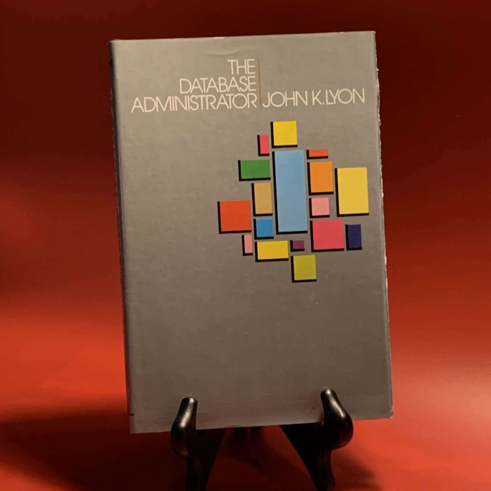 The Database Administrator by Lyon John K. Lyon