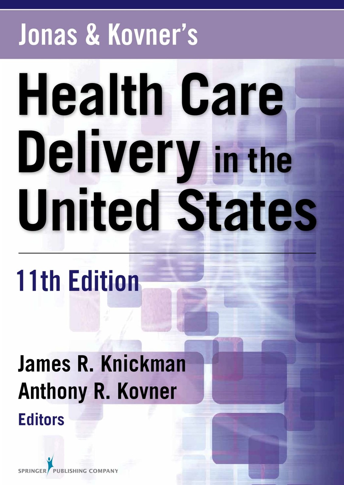 Jonas and Kovner’s Health Care Delivery in the United States, 11th Edition -…