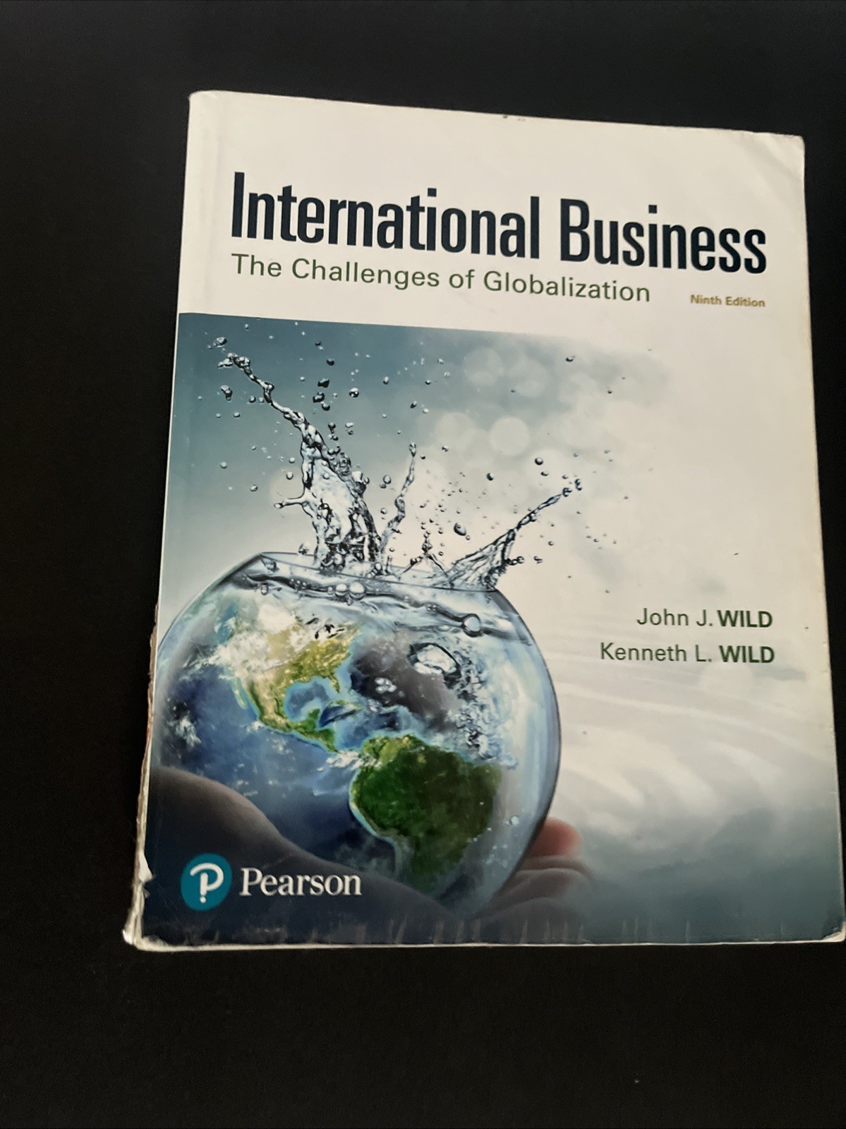 International Business : The Challenges of Globalization by Kenneth Wild