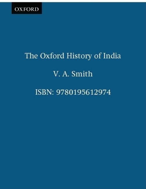 The Oxford History of India, Smith, V. A.