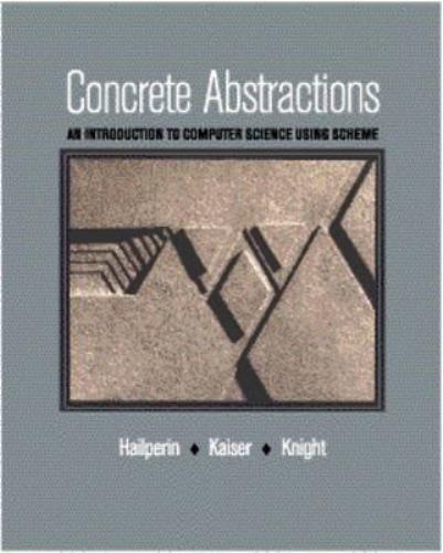 Concrete Abstractions: An Introduction to Computer Science Using Scheme by Hail