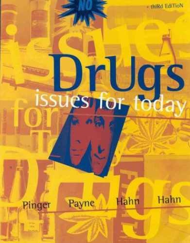 Drugs: Issues for Today – Paperback, by Hahn Pinger Payne Hahn – Very Good