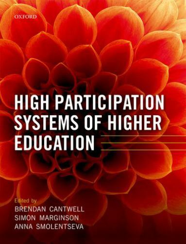 High Participation Systems of Higher Education, Hardcover by Cantwell, Brenda…