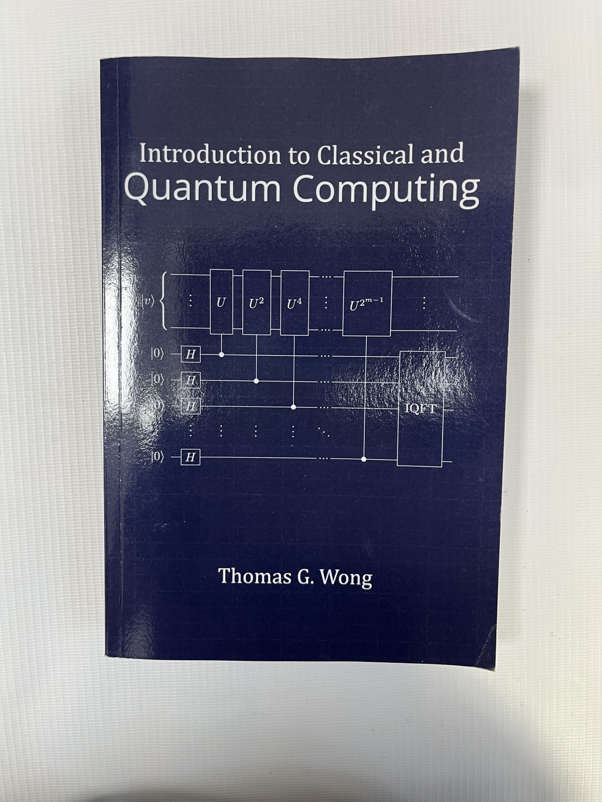 Introduction to Classical and Quantum Computing