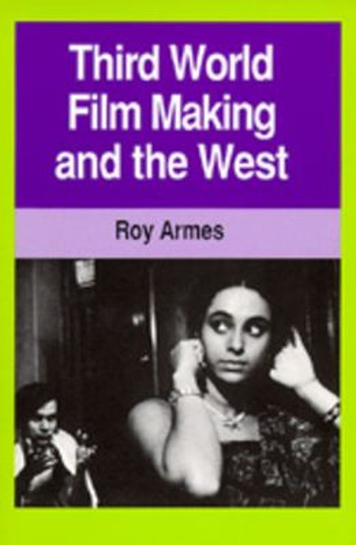 Third World Film Making and the West Paperback Roy Armes