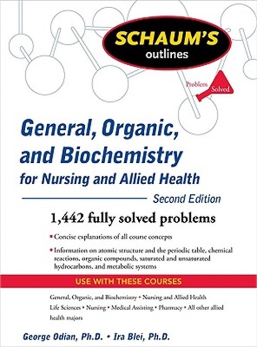 Schaum’s Outline of General, Organic, and Biochemistry for Nursing and Allied He
